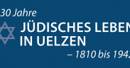 Ausstellung 130 Jahre Jüdisches Leben in Uelzen
